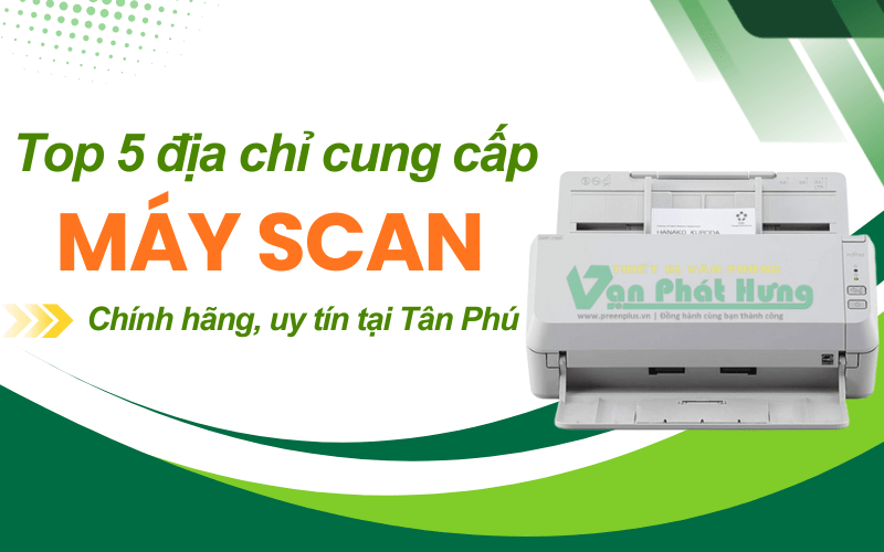 máy scan Tân Phú