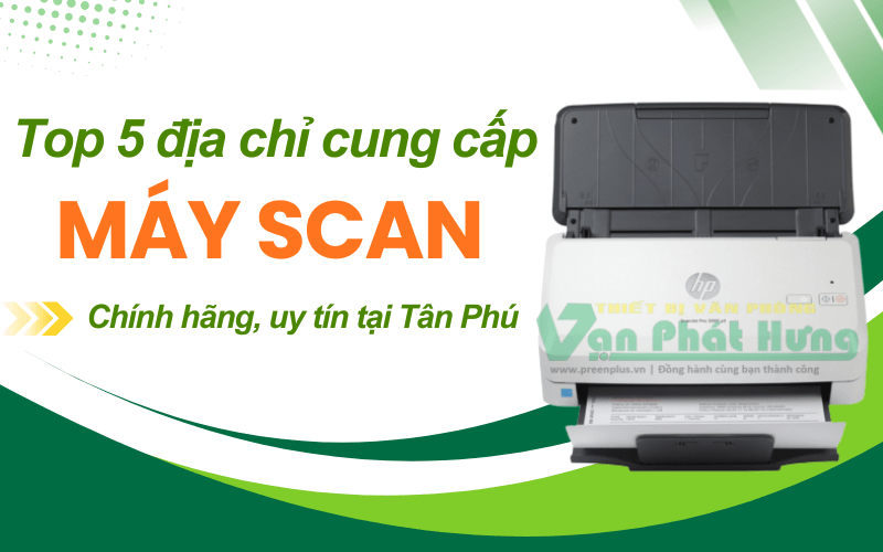 máy scan Tân Phú