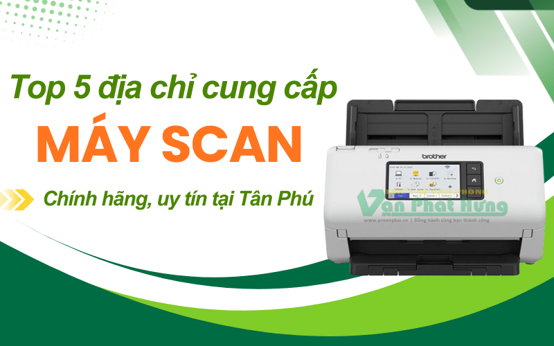 máy scan Tân Phú